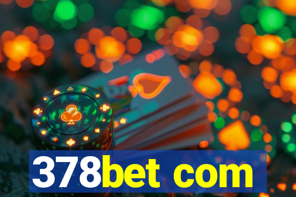 378bet com